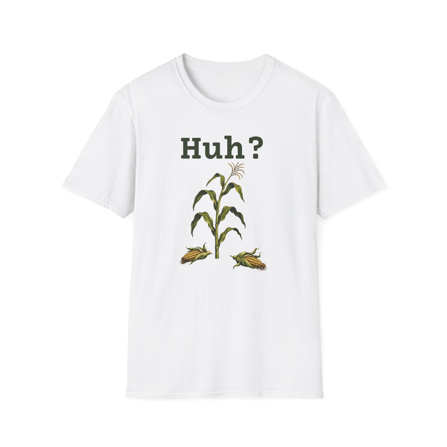 Earless Corn Stalk, "Huh?" T-Shirt