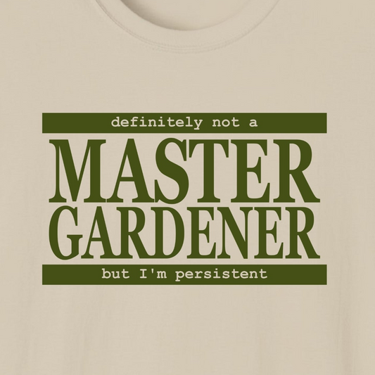 Not a Master Gardener T-Shirt (Framed Version)