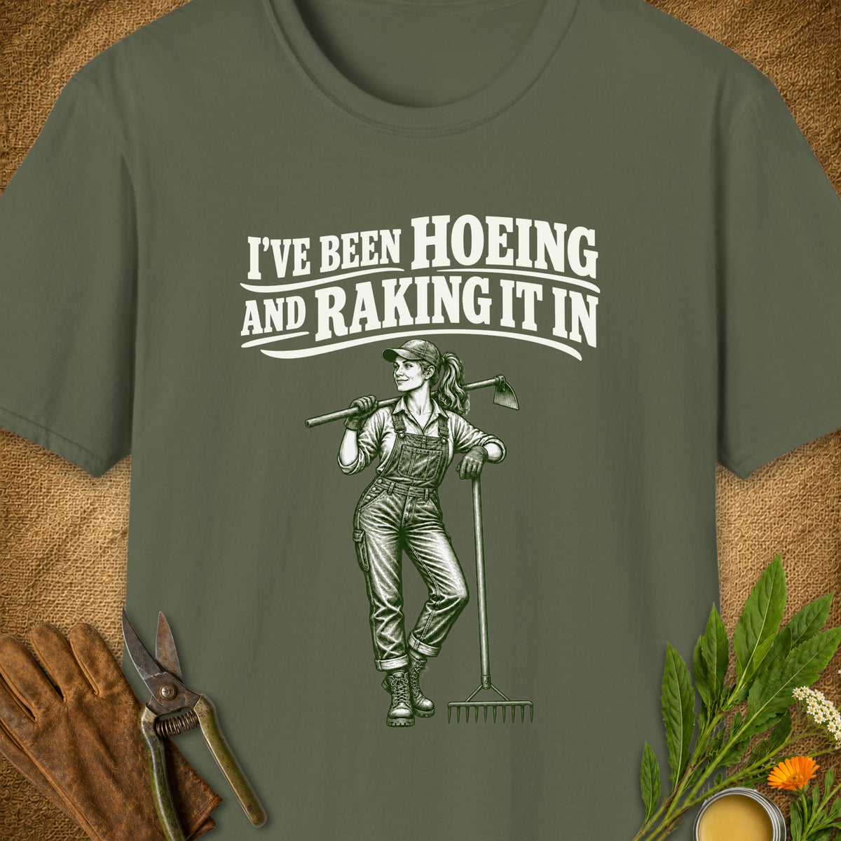 Hoeing and Raking It In T-Shirt