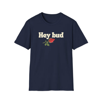 Hey Bud T‑Shirt