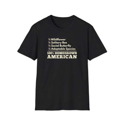 100% Homegrown American  – Wildflower, Solitary Bee, Social Butterfly, Adaptable Species T-Shirt