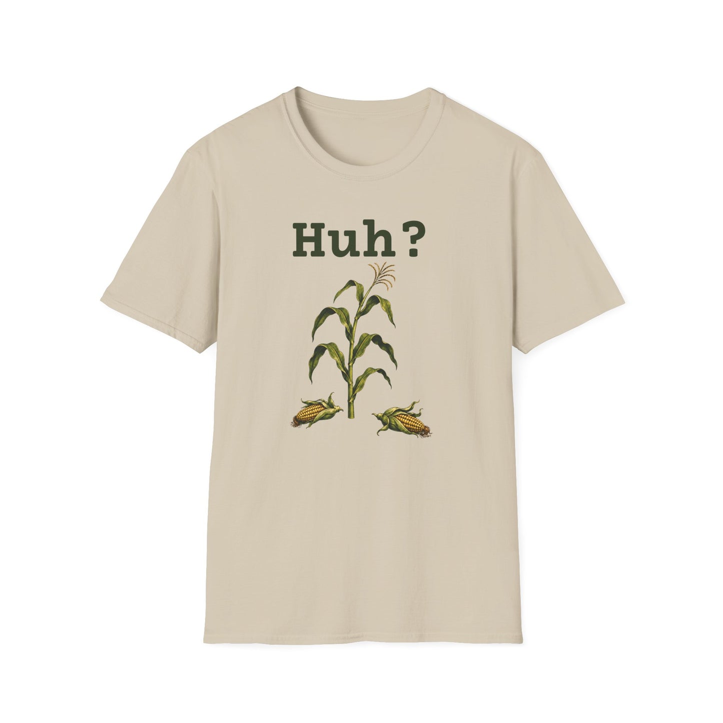 Earless Corn Stalk, "Huh?" T-Shirt