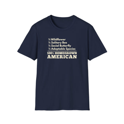 100% Homegrown American  – Wildflower, Solitary Bee, Social Butterfly, Adaptable Species T-Shirt